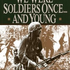 We Were Soldiers Once... and Young: Ia Drang - The Battle That Changed the War in Vietnam