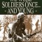 We Were Soldiers Once... and Young: Ia Drang - The Battle That Changed the War in Vietnam