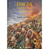 Dacia. Razboaiele cu romanii. Sarmizegetusa - Radu Oltean