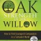 Strength of the Oak, Strength of the Willow