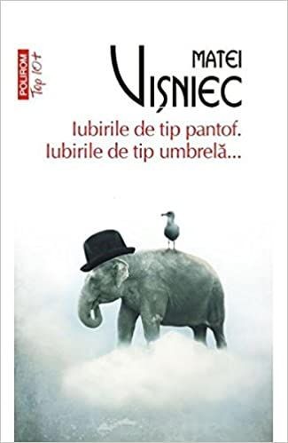 Iubirile de tip pantof. Iubirile de tip umbrela...