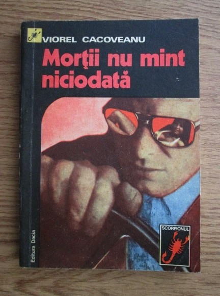 Viorel Cacoveanu - Morții nu mint niciodată