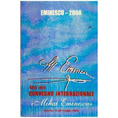 - Atti del Convegno Internazionale Mihai Eminescu Venezia, 18-20 maggio 2000 - 108050 foto