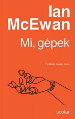 Mi, g&amp;eacute;pek - Ian McEwan foto