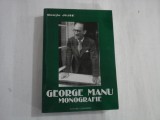 GEORGE MANU - MONOGRAFIE - GHEORGHE JIJIE - (autograf si dedicatie)