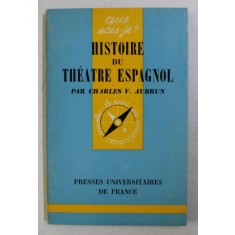 HISTOIRE DU THEATRE ESPAGNOL par CHARLES V. AUBRUN , 1970