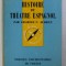 HISTOIRE DU THEATRE ESPAGNOL par CHARLES V. AUBRUN , 1970