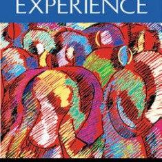 The Varieties of Psychedelic Experience: The Classic Guide to the Effects of LSD on the Human Psyche