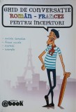 Ghid de conversatie romana-francez pentru incepatori
