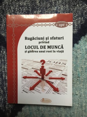 b1c Rugaciuni si sfaturi privind locul de munca si gasirea unui rost in viata foto