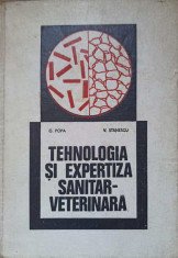 TEHNOLOGIA SI EXPERTIZA SANITAR-VETERINARA-G. POPA, V. STANESCU foto