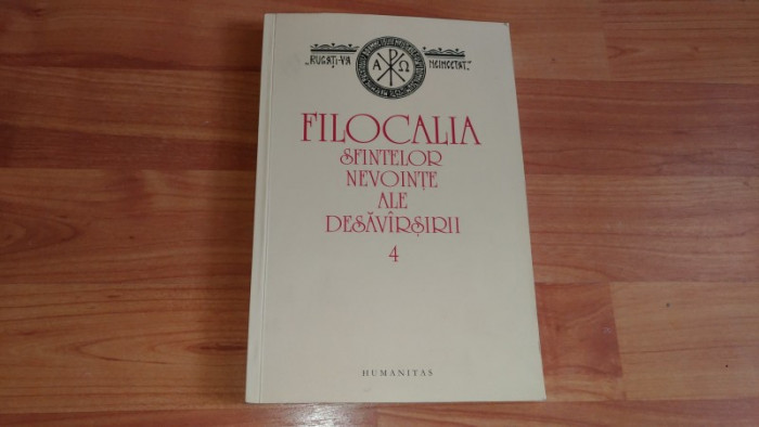 FILOCALIA SFINTELOR NEVOINTE ALE DESAVIRSIRII- PREOT VASILE RADUCA vol.4