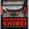 SECRETELE CHINEI - ASCENSIUNEA UNEI NOI SUPERPUTERI MONDIALE de JOHN FARNDON , 2008