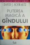Puterea Magica a Gandului - David J. Schwartz, Curtea Veche, Psihologie, 1998, 264 pagini