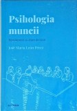 Psihologia muncii, Jose Maria Leon Perez, Litera, Stare Foarte Buna, Psihologie Sociala, Cartonata