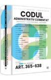 Codul administrativ comentat Vol.2 Anexe Art.365-638 - Verginia Vedinas