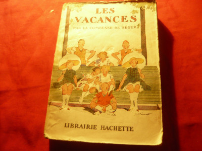 Comptesse de Segur -Les Vacances -Ed.Hachette 1930 ,ilustratii A.Pecoud 253 pag foto