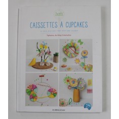 CAISSETES A CUPCAKES - 26 IDEES DECO GIRLY POUR CREER SANS CUISINER par TIPHAINE , 2018
