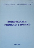 MATEMATICI APLICATE - PROBABILITATI SI STATISTICA-GENOVEVA BURCA, ROXANA ARDELEANU