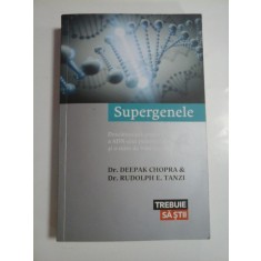 SUPERGENELE - DR. DEEPAK CHOPRA &amp; DR. RUDOLPH E. TANZI