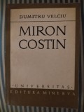 Dumitru Velciu Miron Costin. Interpretari si comentarii, editie princeps, tiraj 2000 exemplare