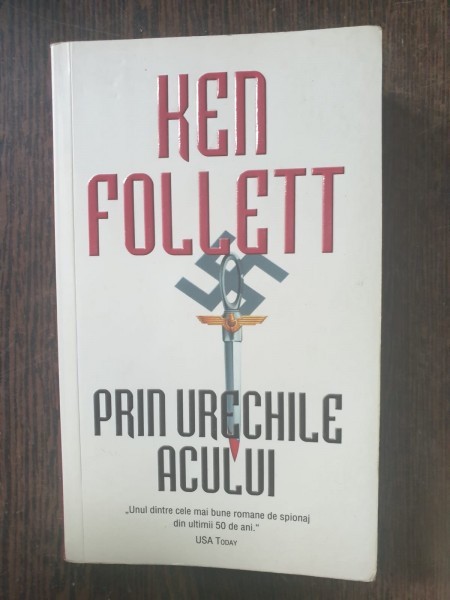 Ken Follet - Prin urechile acului