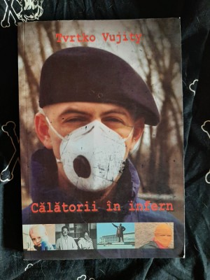 Tvrtko Vujity - Calatorii in infern foto