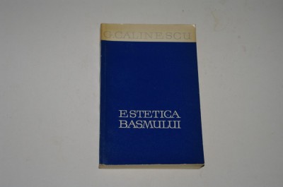 Estetica basmului - G. Calinescu foto