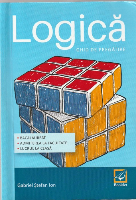 GABRIEL STEFAN ION - LOGICA GHID DE PREGATIRE ( 2017 )