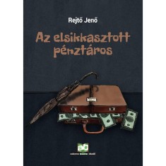 Az elsikkasztott p&amp;eacute;nzt&amp;aacute;ros - Rejtő Jenő foto