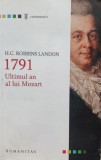 1791 Ultimul An Al Lui Mozart - H.c. Robbins Landon ,555868, Humanitas