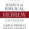 Basics of Biblical Hebrew Grammar: Third Edition