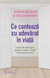 Ce contează cu adevărat &icirc;n viață - Carte Joshua Becker - Editura For You