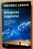 Atingerea ingerului. Editura Trei, 2021 - Frederic Lenoir