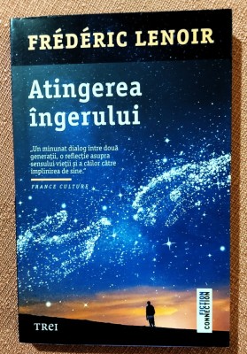 Atingerea ingerului. Editura Trei, 2021 - Frederic Lenoir foto