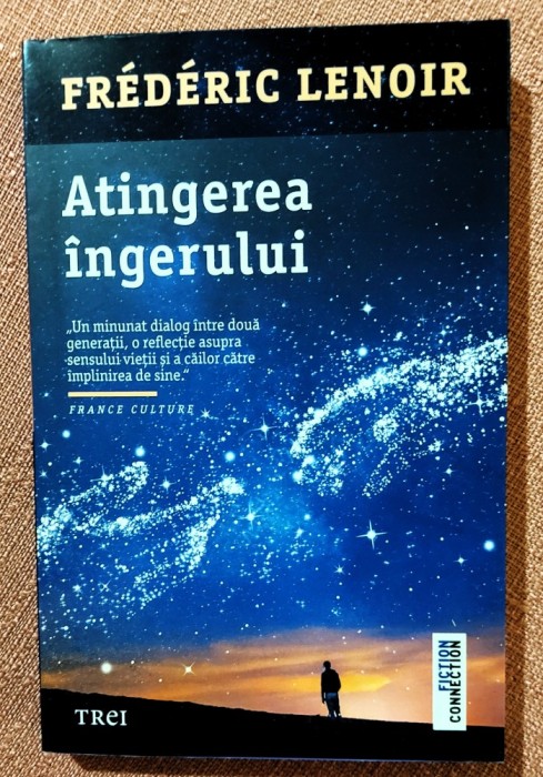 Atingerea ingerului. Editura Trei, 2021 - Frederic Lenoir
