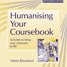 Humanising Your Coursebook - Paperback brosat - Mario Rinvolucri - Delta Publishing