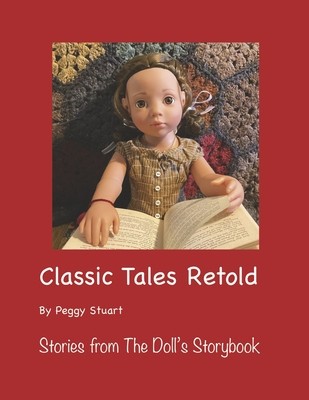 Classic Tales Retold: Stories from the Doll&#039;s Storybook Volume 3