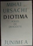 MIHAI URSACHI - DIOTIMA (POEZII DE DRAGOSTE) [ED. JUNIMEA, 1975]