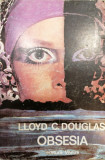 Obsesia | Trored Anticariat, Lloyd C. Douglas