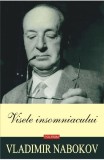 Visele insomniacului - Vladimir Nabokov, Polirom