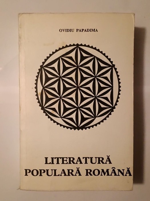 Ovidiu Papadima - Literatura populară rom&acirc;nă: din istoria și poetica ei (1968)