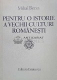 Pentru o istorie a vechii culturi romanesti - 1985 - Mihai Berza ($I40), Eminescu