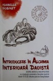 Cumpara ieftin Introducere in alchimia interioara daoista - Isabelle Robinet -