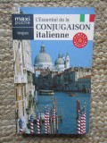 L ESSENTIEL DE LA CONJUGAISON ITALIENNE