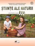 Stiinte ale naturii. Caiet pentru clasa a III-a/Tudor Pitila, Cleopatra Mihailescu, Mihaela Ada Radu, Dumitra Radu