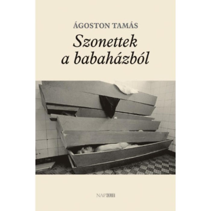 Szonettek a babah&aacute;zb&oacute;l - &Aacute;goston Tam&aacute;s