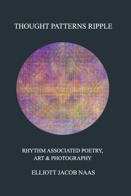 Thought Patterns Ripple: Rhythm Associated Poetry &amp;amp; Photography foto