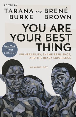 You Are Your Best Thing: Vulnerability, Shame Resilience, and the Black Experience foto
