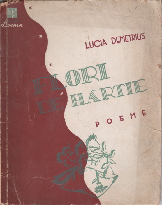 Lucia Demetrius - Flori de hartie (Editie princeps)